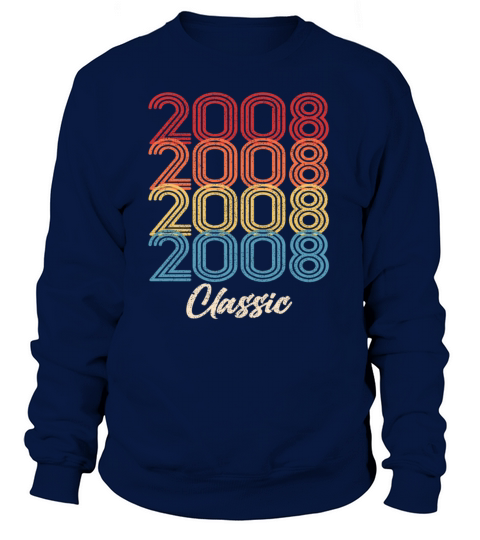 2008 Classic Vintage 2008 Birthday Gift Born Made Women's Sweatshirt