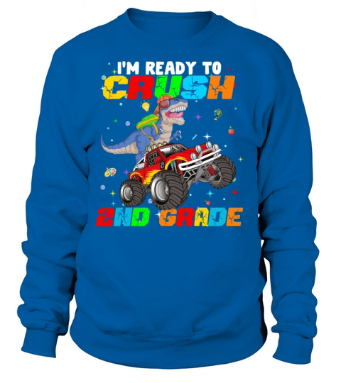 im ready to crush 2nd grade dinosaur riding monste Women's Sweatshirt