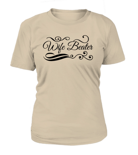 wife beater Women's T-Shirt
