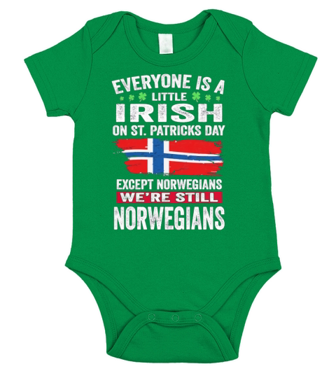 Everyone is a little Irish on St Patricks Day we are still Norwegians Short Sleeve Baby One-Piece