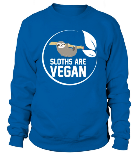 Sloth - Vegan - Fun - Tree - Hang - Chill Women's Sweatshirt