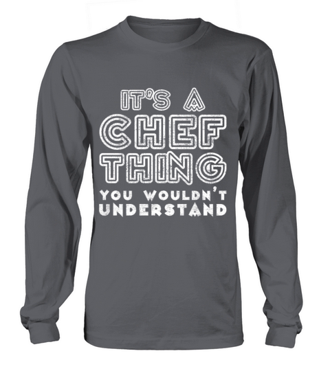 Its A Chef Thing Cook Cooking Restaurant Food Women's Long Sleeve