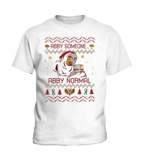 Young Frankenstein Abby someone Abby normal ugly christmas shirt Kids T-Shirt