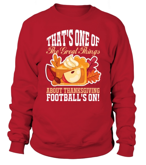 That s One Of The Great-Thanksgiving Football s On Men's Sweatshirt
