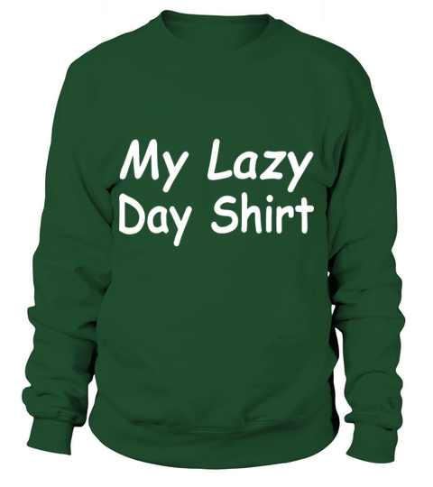 my lazy day shirt hipster t shirts Men's Sweatshirt