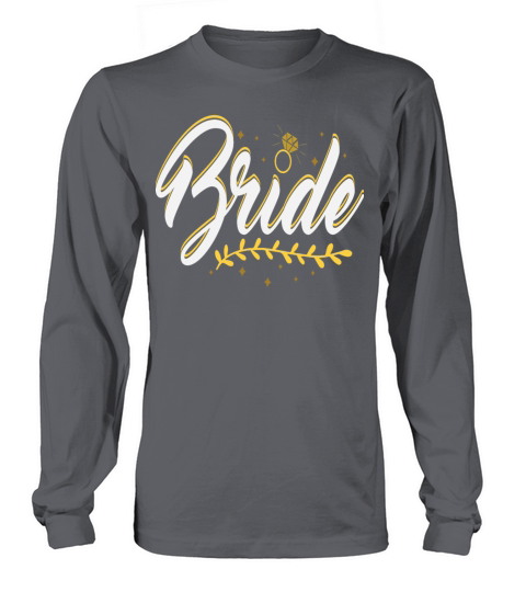Funny Bride To Be Bridesmaid Bridal Party Gift Women's Long Sleeve