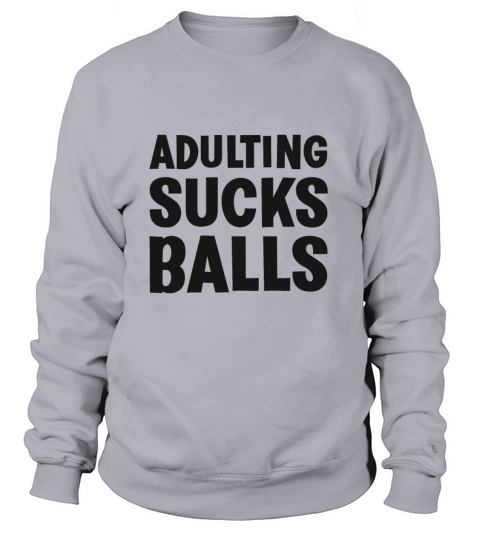 Adulting Sucks Balls Women's Sweatshirt