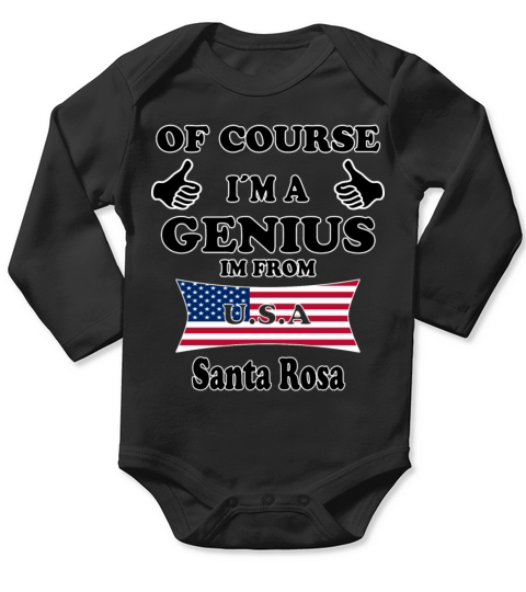 Ofcourse im a genius im from USA Santa Rosa Long Sleeve Baby One-Piece