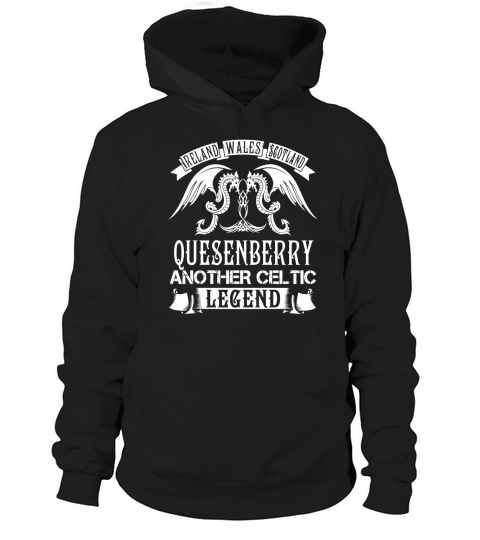QUESENBERRY Shirts - Ireland Wales Scotland QUESENBERRY Another Celtic Legend Name Shirts Hoodie Unisex