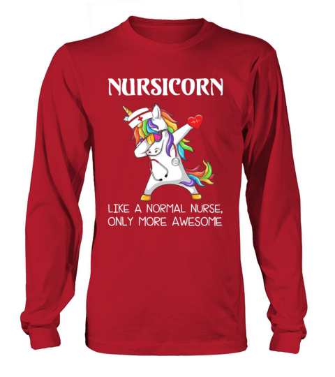 Dabbing Unicorn Nursicorn Like A Normal Nurse Women's Long Sleeve