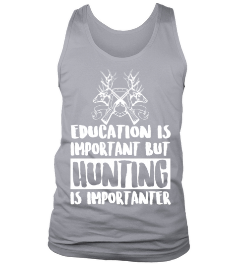 Hunting - Education Is Important But Hunting Is Men's Tank Top