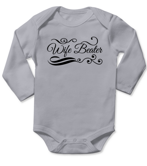 wife beater Long Sleeve Baby One-Piece