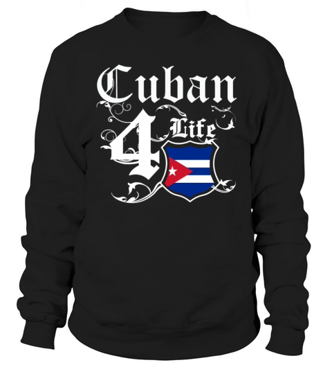 Proudly Cuban for life flag Tee Shirt Men's Sweatshirt