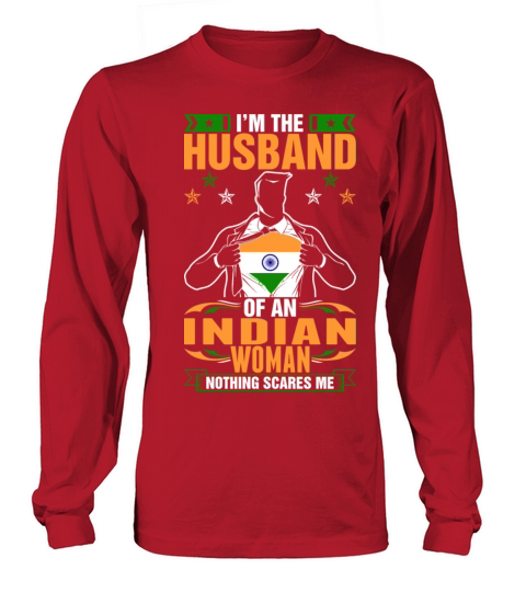 Im The Husband Of An Indian Woman Tshirt Women's Long Sleeve