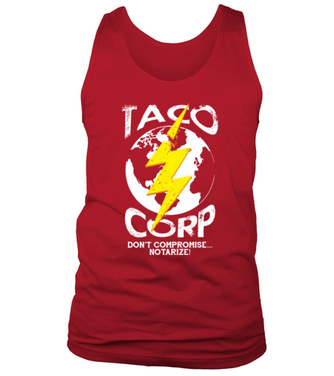 Taco Corp Dont Compromise Notarize Funny Food Pun T-Shirt Shirt Tank Top Unisex