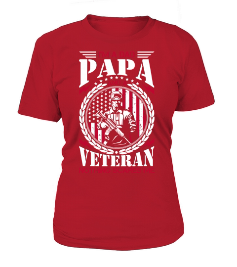 Im a Dad Papa and a Veteran nothing scares me T-Shirt Woman