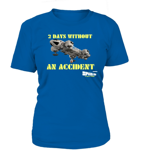 Space 1999 2 Days without an accident Tee Women's T-Shirt