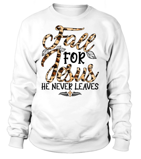 Fall For Jesus He Never Leaves Leopard Partten Women's Sweatshirt