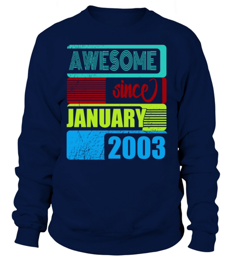 18th birthday Awesome since January 2003 B Day Women's Sweatshirt