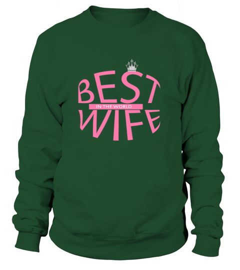 best wife in the world Women's Sweatshirt