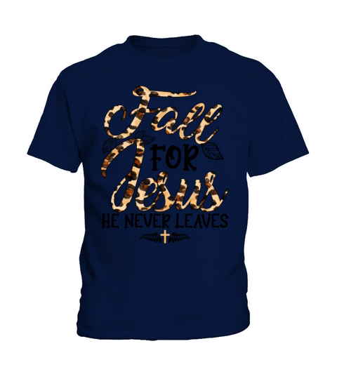 Fall For Jesus He Never Leaves Leopard Partten Kids T-Shirt