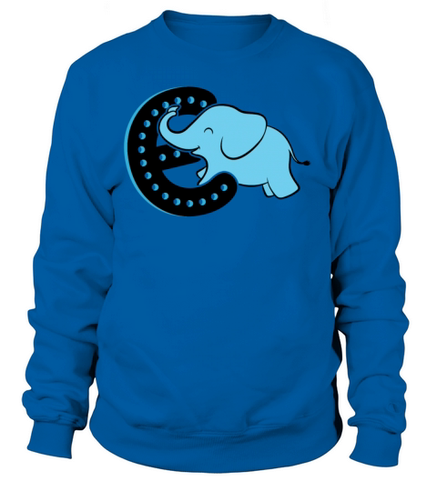 E Is For Elephant Shirt Women's Sweatshirt
