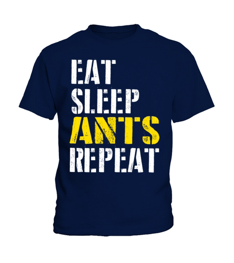 eat sleep ants repeat for men Kids T-Shirt