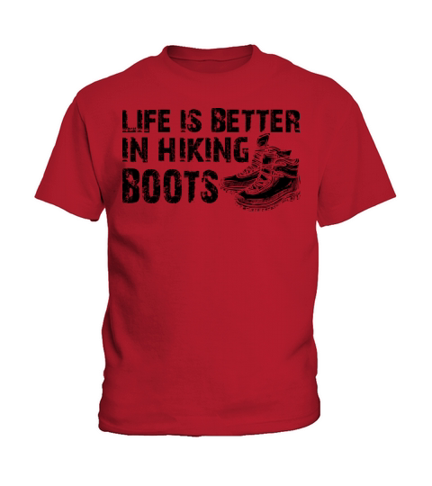 Hiker - Life is better in hiking boots b Kids T-Shirt
