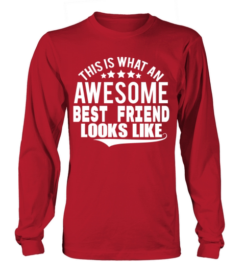THIS IS WHAT AN AWESOME BEST FRIEND LOOKS LIKE Women's Long Sleeve