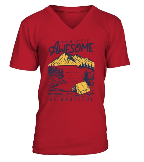 Your life is awesome be grateful Men's V-Neck T-shirt