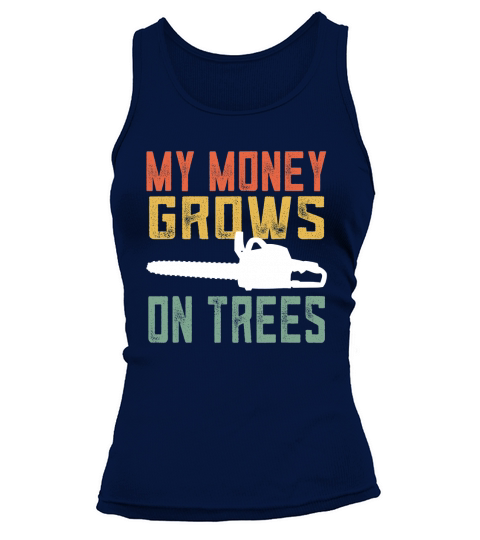 Vintage Arborist My Money Grows On Trees Tank top Woman