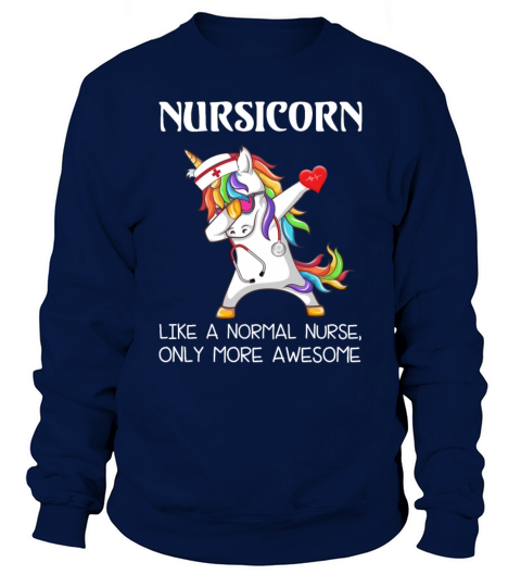 Dabbing Unicorn Nursicorn Like A Normal Nurse Men's Sweatshirt