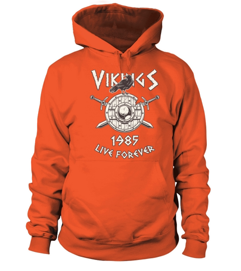Vikings Live Forever 1985 Norse Birthday Women's Hoodie