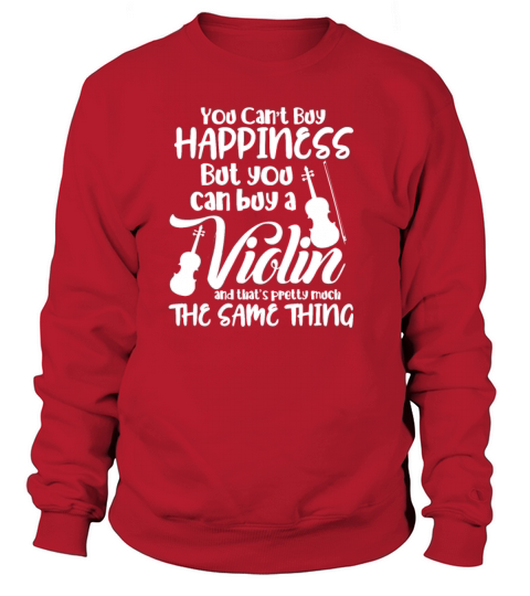 You Cant Buy Happiness But You Can Buy A Violin Women's Sweatshirt