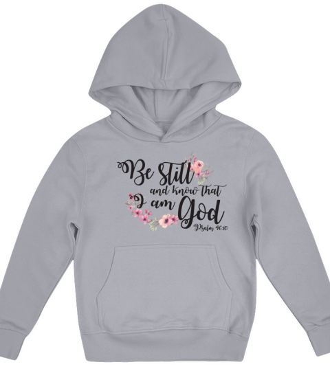 Floral bible verse be still and know that i am God Kids Hoodie