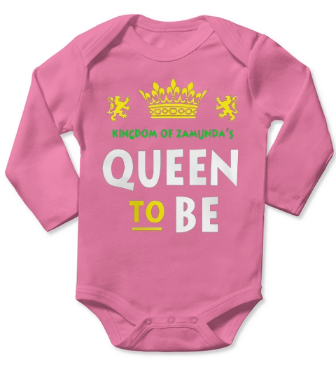 Queen To Be Kingdom Of Zamunda T-Shirt Long Sleeve Baby One-Piece