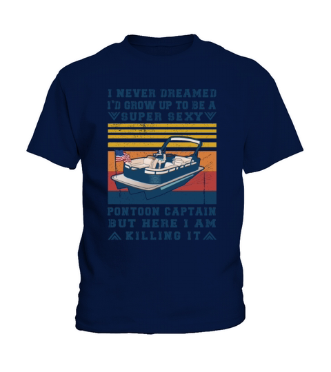 I Never Dreamed Id Grow Up to Be Super Sexy Toon Kids T-Shirt