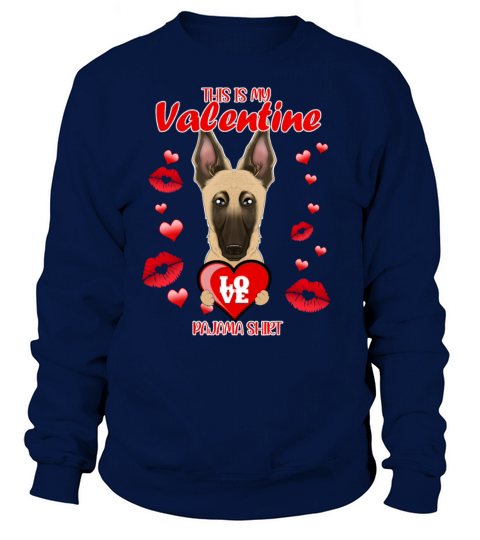 This Is My Valentine Pajama I Malinois Women's Sweatshirt