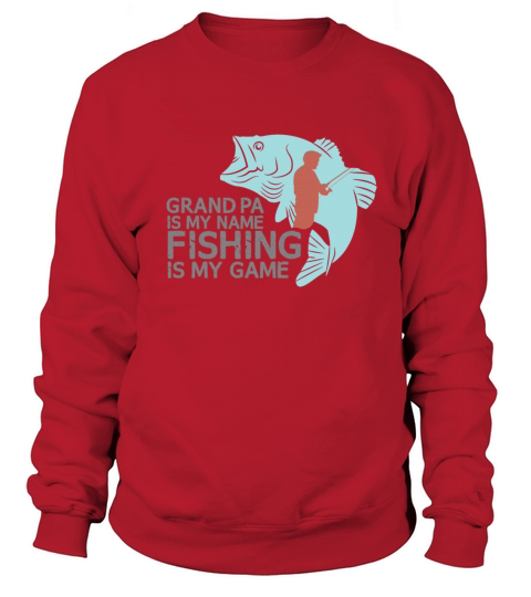 Grand Pa is My Name Fishing is My Game Women's Sweatshirt
