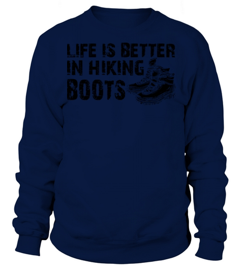 Hiker - Life is better in hiking boots b Women's Sweatshirt