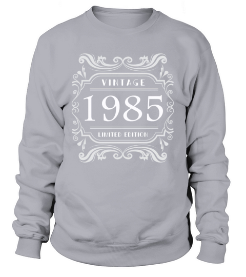 Vintage 1985 Limited Edition Birthday Present Gift Men's Sweatshirt