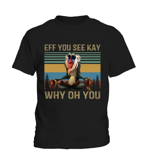 Rafiki Eff you see kay why oh you Kids T-Shirt