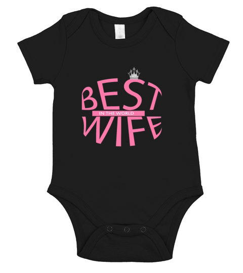 best wife in the world Short Sleeve Baby One-Piece