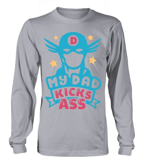 My Dad Kicks Ass Superhero Women's Long Sleeve