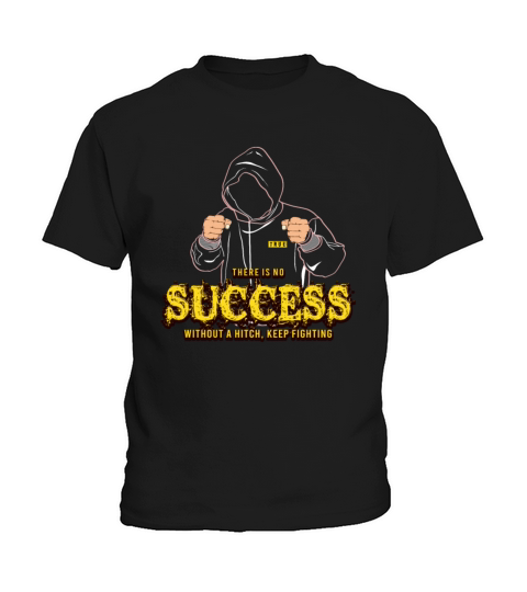 There Is No Success Without A Hitch Inspirational Kids T-Shirt
