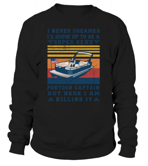 I Never Dreamed Id Grow Up to Be Super Sexy Toon Women's Sweatshirt