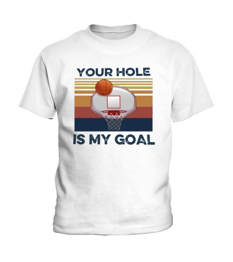 Basketball Your Hole Is My Goal Vintage shirt Kids T-Shirt