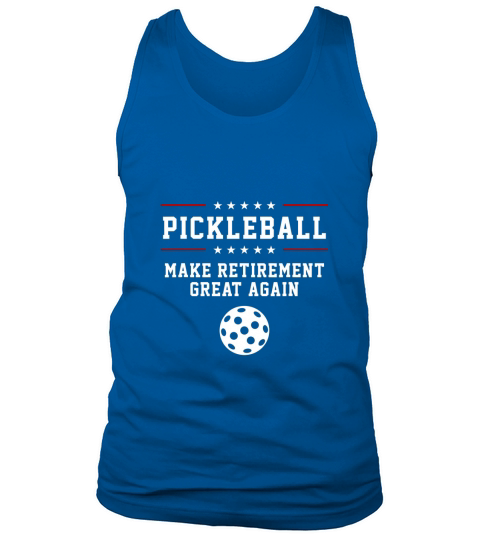 pickleball make retirement great again Tank Top Unisex