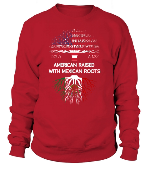 American Raised With Mexican Roots Women's Sweatshirt