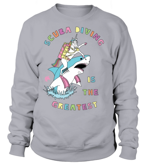 Scuba Diving Is The Greatest Unicorn Riding Shark Women's Sweatshirt
